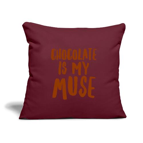 Chocolate is My Inspiration - Throw Pillow Cover 17.5” x 17.5”