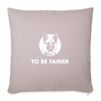 Letterkenny To Be Fair - Throw Pillow Cover 17.5” x 17.5” - light taupe - Front
