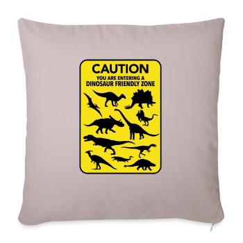 CAUTION this is a Dinosaur Friendly Zone - Throw Pillow Cover 17.5” x 17.5” - light taupe - Front