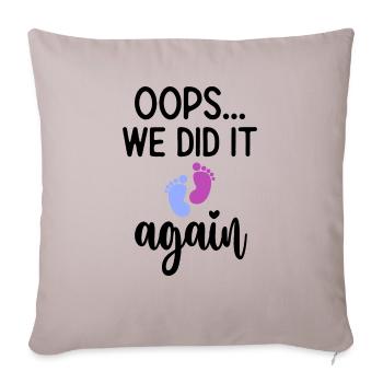 Oops We Did It Again Funny Quotes Funny Mistakes - Throw Pillow Cover 17.5” x 17.5” - light taupe - Front