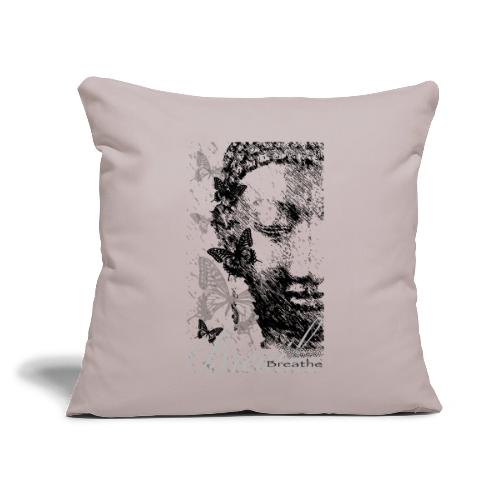 Breathe - Throw Pillow Cover 17.5” x 17.5”