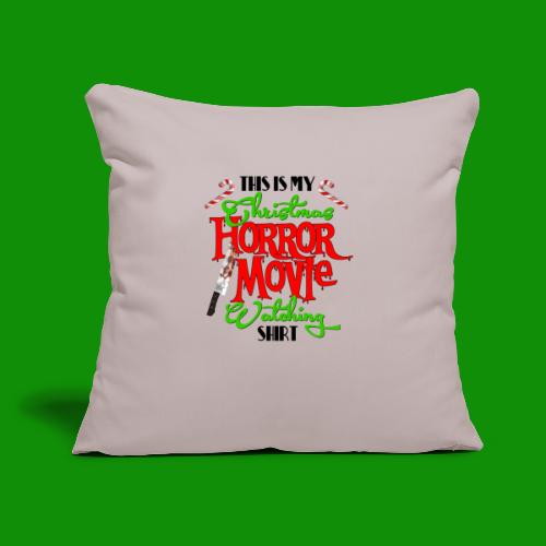 Christmas Horror Movie Watching Shirt - Throw Pillow Cover 17.5” x 17.5”