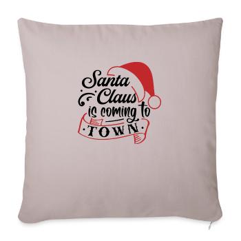 Santa Claus Is Coming To Town - Throw Pillow Cover 17.5” x 17.5” - light taupe - Front