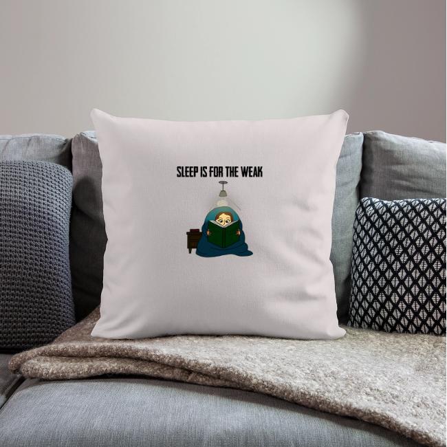 Sleep is for the Weak