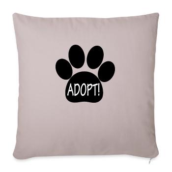 Adopt With Paw Print - Throw Pillow Cover 17.5” x 17.5” - light taupe - Front