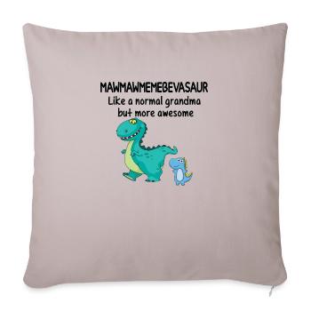 Mawmawsaurus Like A Normal Grandma - Throw Pillow Cover 17.5” x 17.5” - light taupe - Front