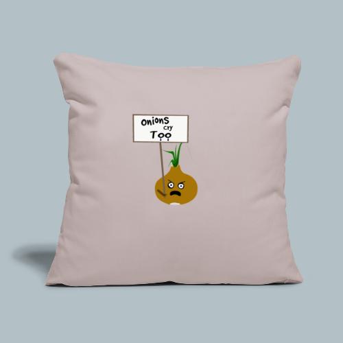 Onions Cry Too Vegan Protest - Throw Pillow Cover 17.5” x 17.5”