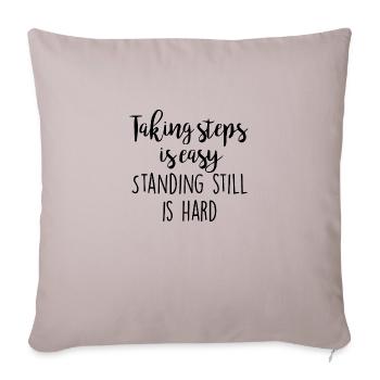 Taking steps is easy - Throw Pillow Cover 17.5” x 17.5” - light taupe - Front