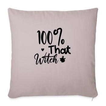 100% That Witch - Throw Pillow Cover 17.5” x 17.5” - light taupe - Front