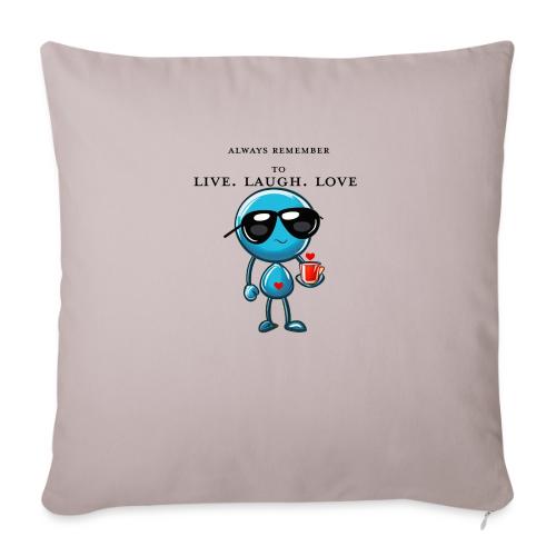 Remember to live laugh love - Throw Pillow Cover 17.5” x 17.5”