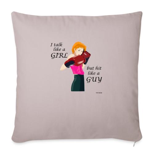 Blonde - I talk like a girl but hit like a guy - Throw Pillow Cover 17.5” x 17.5”