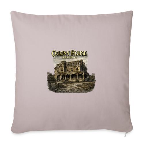 Colony House Resident: Inspired by FROM - Throw Pillow Cover 17.5” x 17.5”