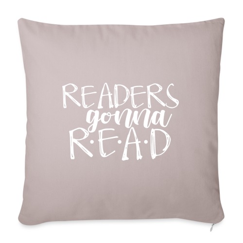 Readers Gonna Read Teacher T-Shirts - Throw Pillow Cover 17.5” x 17.5”