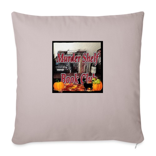 Fall with the Murder Shelf Book Club podcast! - Throw Pillow Cover 17.5” x 17.5”