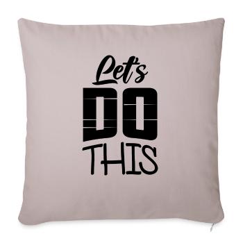 let's do this - Throw Pillow Cover 17.5” x 17.5” - light taupe - Front