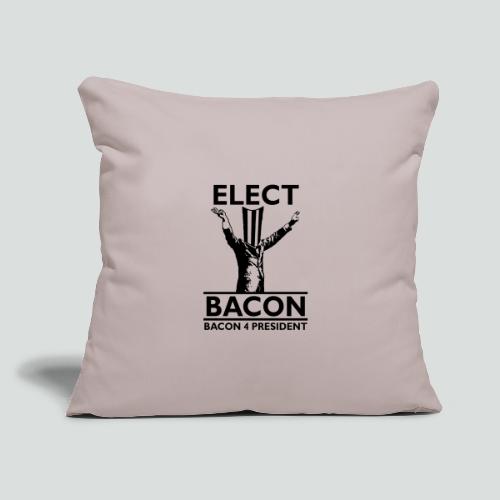Elect Bacon! - Throw Pillow Cover 17.5” x 17.5”