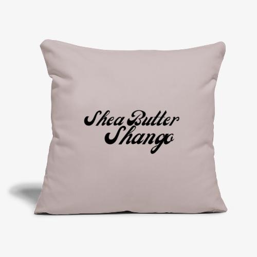 Shea Butter Shango - Throw Pillow Cover 17.5” x 17.5”