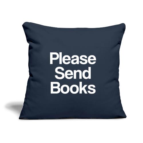 Please Send Books - Throw Pillow Cover 17.5” x 17.5”