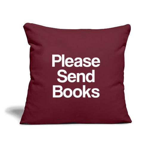 Please Send Books - Throw Pillow Cover 17.5” x 17.5”