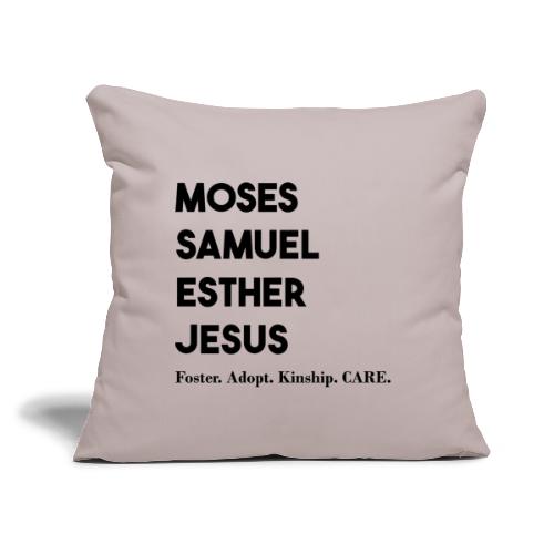 Moses. Samuel. Esther. Jesus. - Throw Pillow Cover 17.5” x 17.5”