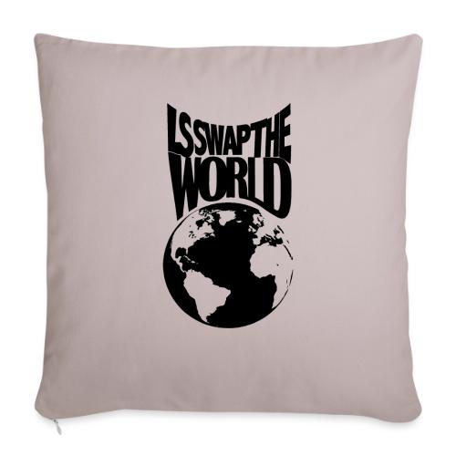 LS Swap the World (Front & Back) - Throw Pillow Cover 17.5” x 17.5”