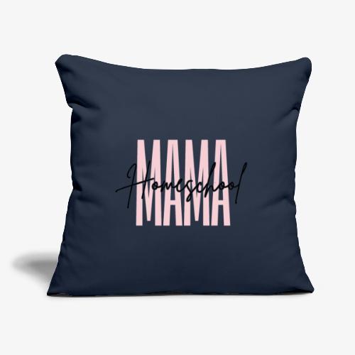 Homeschool MAMA - Throw Pillow Cover 17.5” x 17.5”
