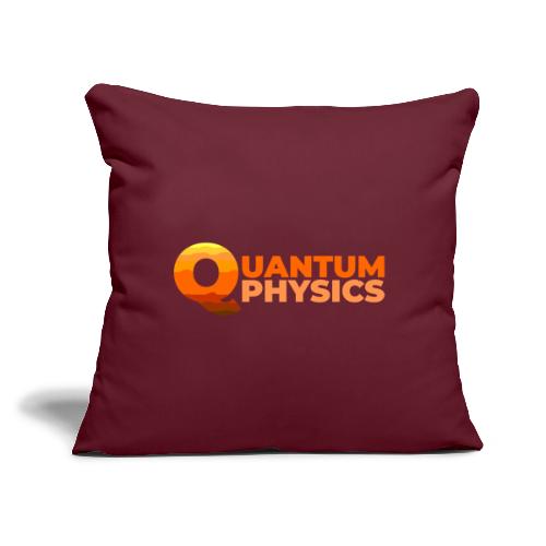 Quantum Physics - Throw Pillow Cover 17.5” x 17.5”