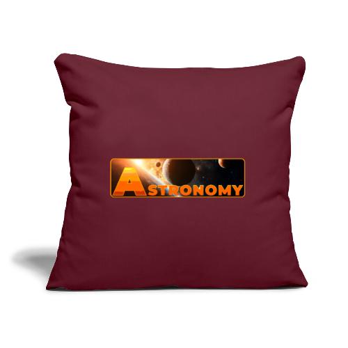 Astronomy - Throw Pillow Cover 17.5” x 17.5”