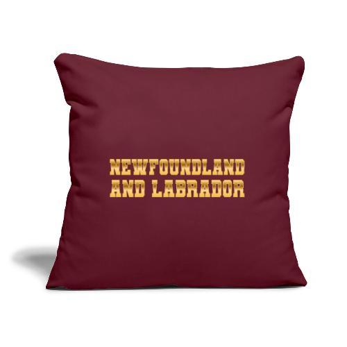 Newfoundland and Labrador - Throw Pillow Cover 17.5” x 17.5”