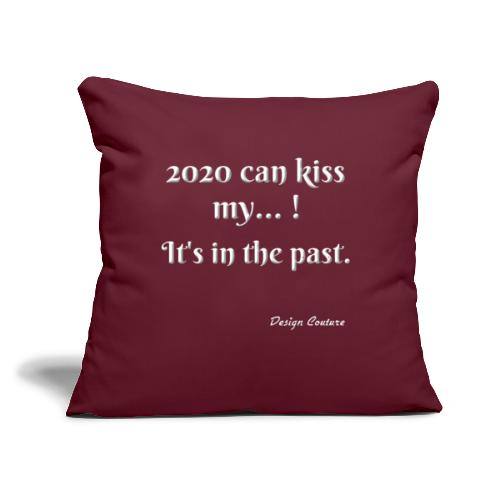 2020 CAN KISS MY WHITE - Throw Pillow Cover 17.5” x 17.5”