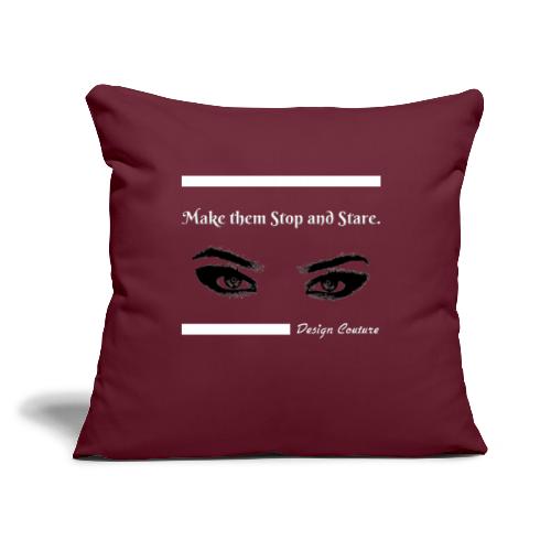 MAKE THEM STOP AND STARE WHITE - Throw Pillow Cover 17.5” x 17.5”