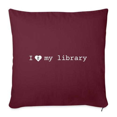 I Love My Library in White - Throw Pillow Cover 17.5” x 17.5”