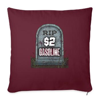 Sarcasm Grave Gothic Gasoline Oil Price Hike Funny - Throw Pillow Cover 17.5” x 17.5” - burgundy - Front