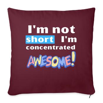 Im Not Short Im Concentrated AWESOME stars - Throw Pillow Cover 17.5” x 17.5” - burgundy - Front