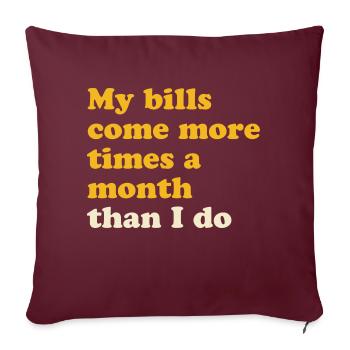 My Bills music - Throw Pillow Cover 17.5” x 17.5” - burgundy - Front