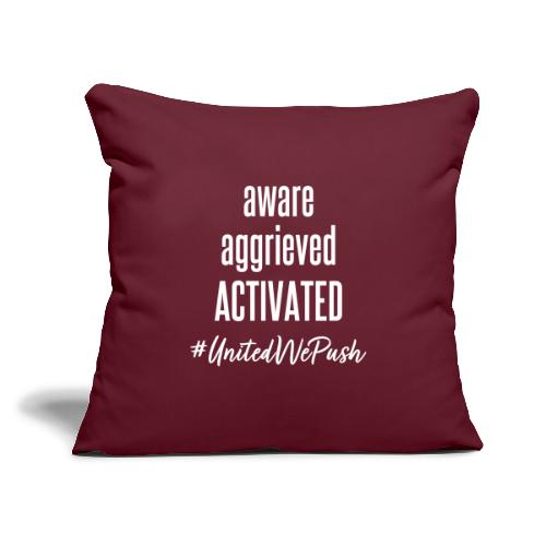Aware Aggrieved ACTIVATED - Throw Pillow Cover 17.5” x 17.5”