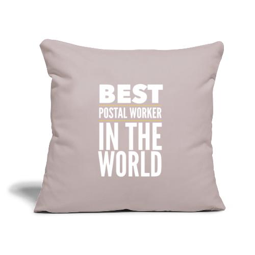 Best Postal Worker in the World - Throw Pillow Cover 17.5” x 17.5”