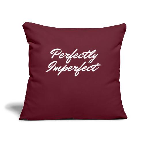 Perfectly Imperfect Merch - Throw Pillow Cover 17.5” x 17.5”