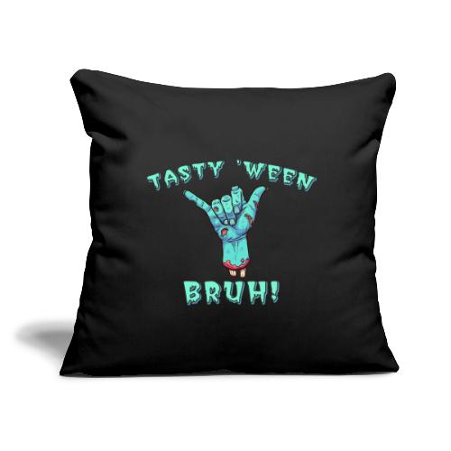 Tasty 'Ween Bruh! - Throw Pillow Cover 17.5” x 17.5”