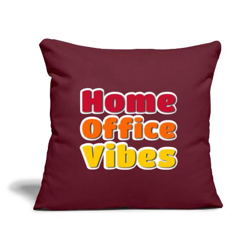 Home Office Vibes Remote Work Design - Throw Pillow Cover 17.5” x 17.5”
