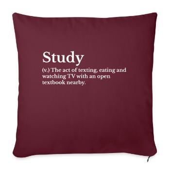 STUDY The Act of Texting, Eating, and Watching TV - Throw Pillow Cover 17.5” x 17.5” - burgundy - Front