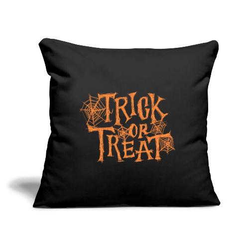 Trick or Treat - Throw Pillow Cover 17.5” x 17.5”