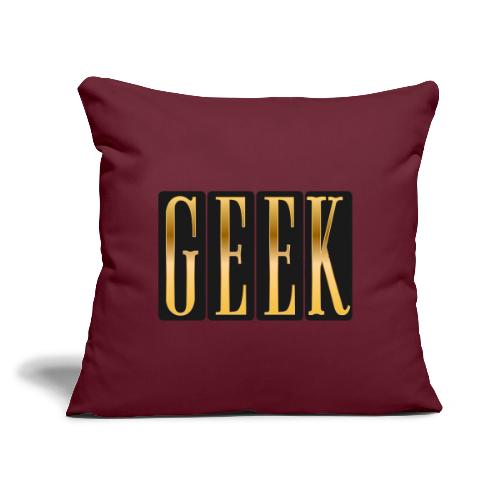 Proudly Geek - Throw Pillow Cover 17.5” x 17.5”