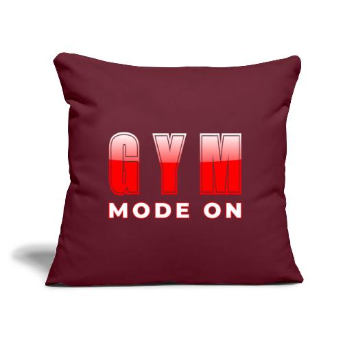 Gym Mode On Fitness Typography Design - Throw Pillow Cover 17.5” x 17.5”
