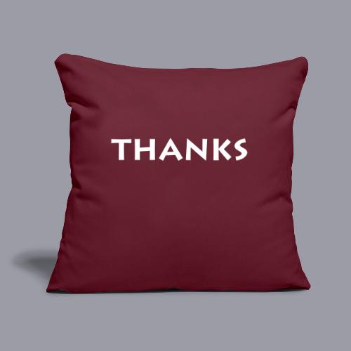 THANKS - WHITE DESIGN - Throw Pillow Cover 17.5” x 17.5”