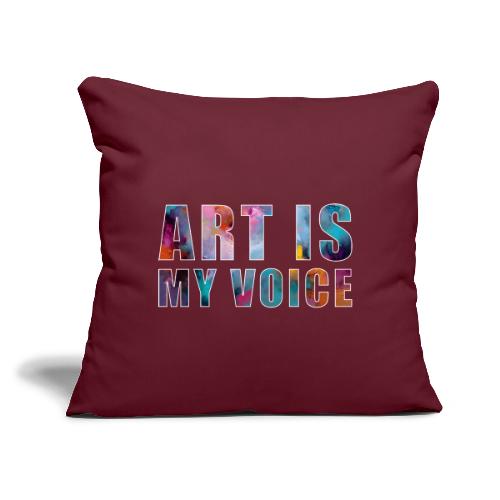 Art Is My Voice - Throw Pillow Cover 17.5” x 17.5”