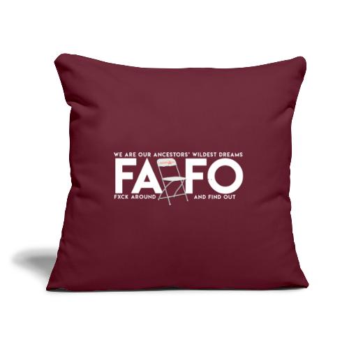 FAFO - Throw Pillow Cover 17.5” x 17.5”