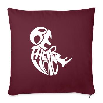 Be their Voice - Throw Pillow Cover 17.5” x 17.5” - burgundy - Front