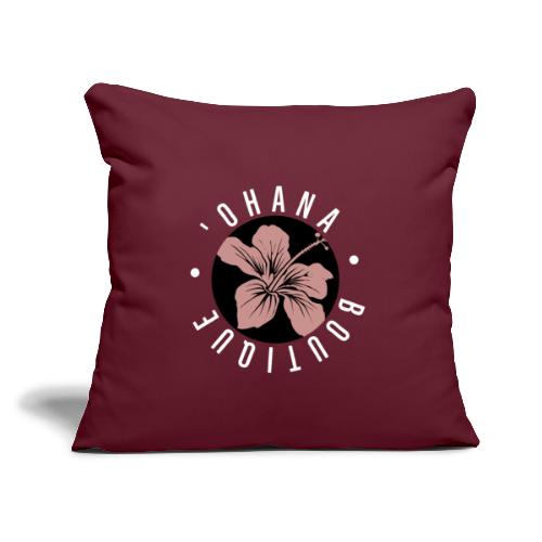 'Ohana Boutique Logo - Throw Pillow Cover 17.5” x 17.5”