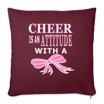 Cheer Is An Attitude With A Bow - Throw Pillow Cover 17.5” x 17.5” - burgundy - Front